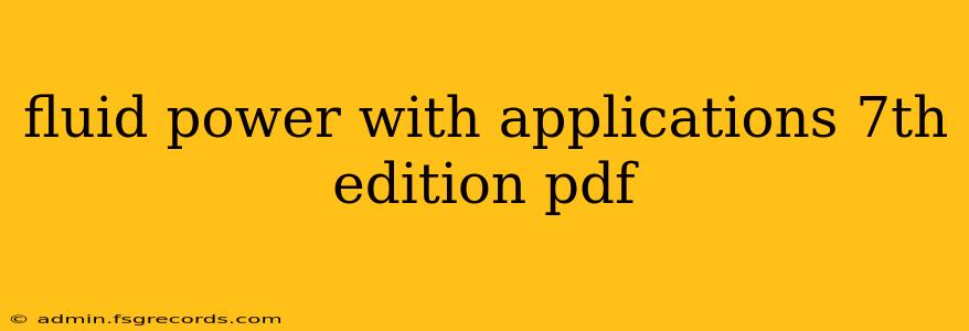 fluid power with applications 7th edition pdf