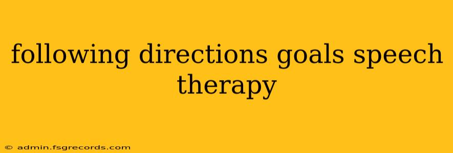 following directions goals speech therapy