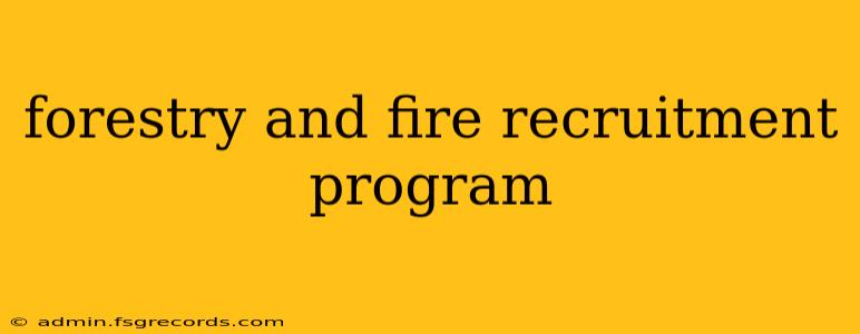 forestry and fire recruitment program