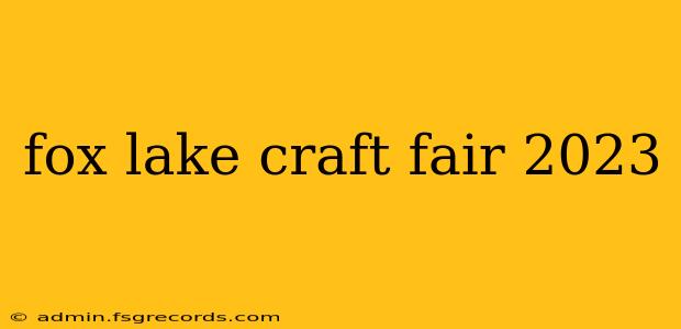 fox lake craft fair 2023