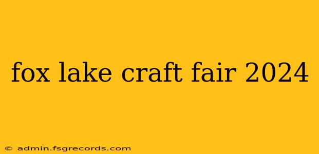 fox lake craft fair 2024