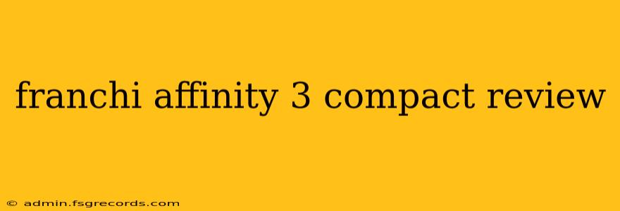 franchi affinity 3 compact review