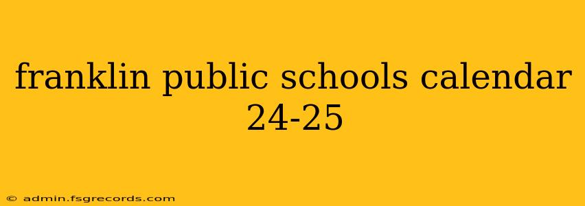 franklin public schools calendar 24-25