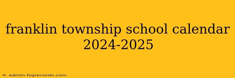 franklin township school calendar 2024-2025