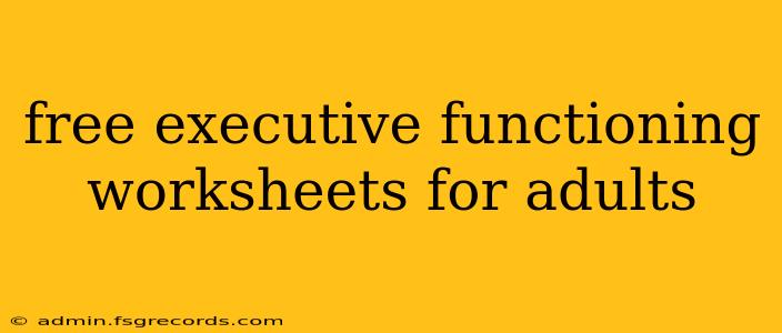 free executive functioning worksheets for adults