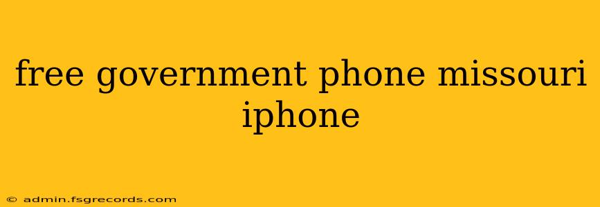 free government phone missouri iphone