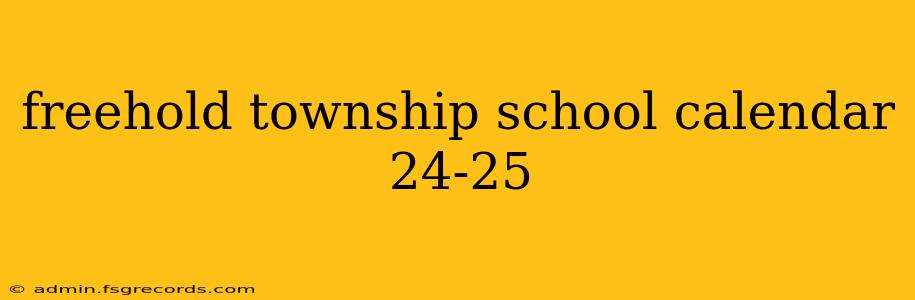 freehold township school calendar 24-25