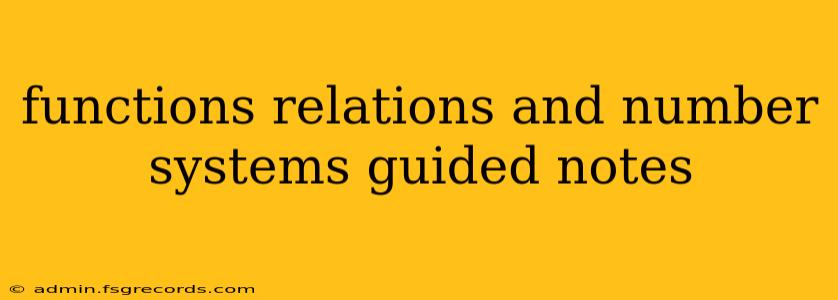 functions relations and number systems guided notes