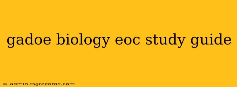 gadoe biology eoc study guide