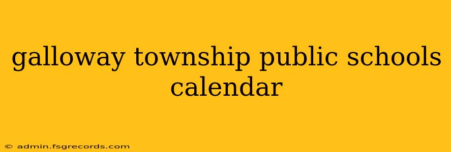 galloway township public schools calendar