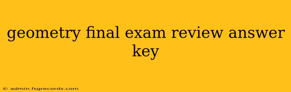 geometry final exam review answer key