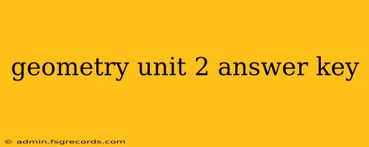 geometry unit 2 answer key