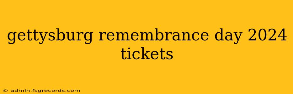 gettysburg remembrance day 2024 tickets