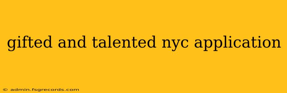 gifted and talented nyc application