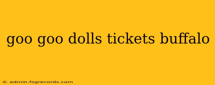 goo goo dolls tickets buffalo