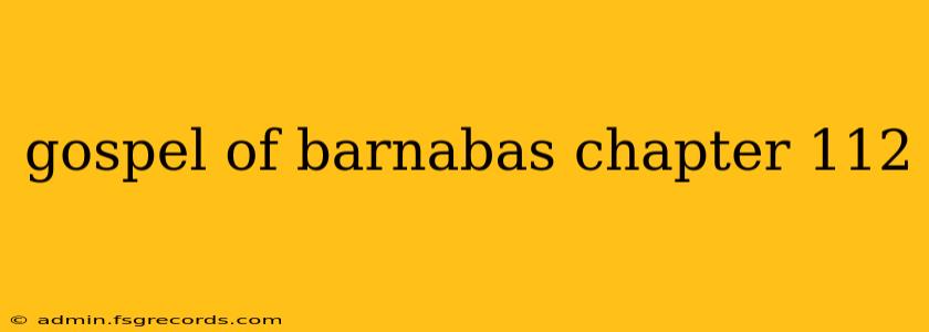 gospel of barnabas chapter 112