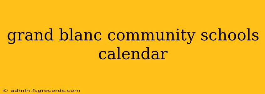 grand blanc community schools calendar