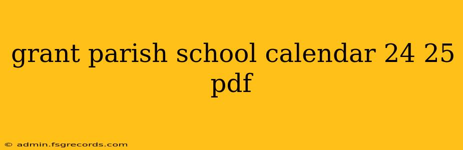 grant parish school calendar 24 25 pdf