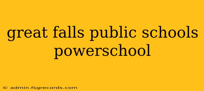 great falls public schools powerschool