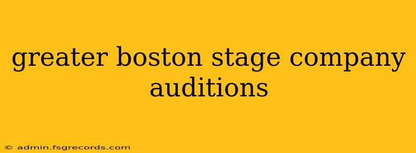 greater boston stage company auditions