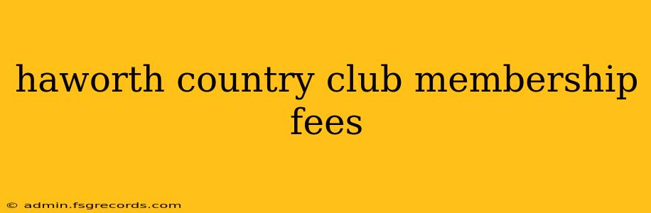 haworth country club membership fees