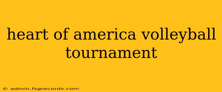 heart of america volleyball tournament