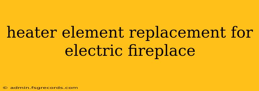 heater element replacement for electric fireplace