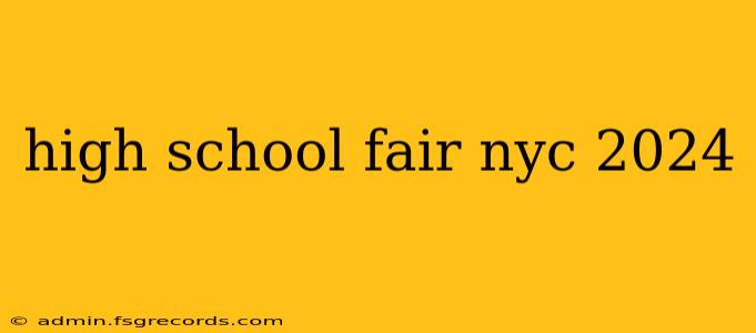 high school fair nyc 2024