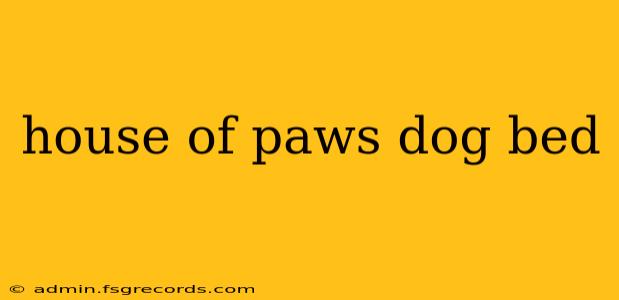 house of paws dog bed