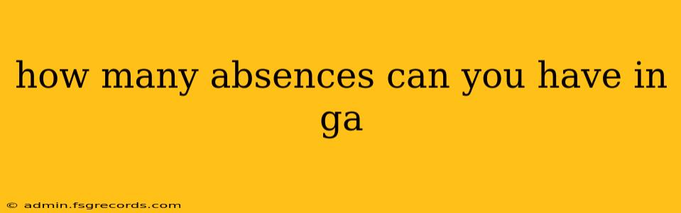 how many absences can you have in ga