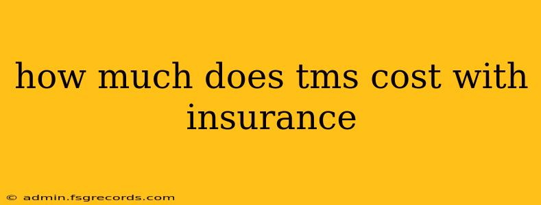 how much does tms cost with insurance