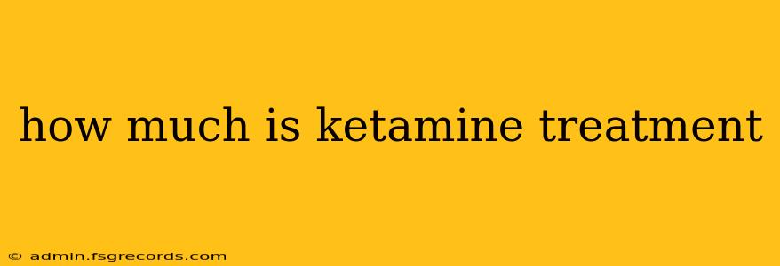 how much is ketamine treatment