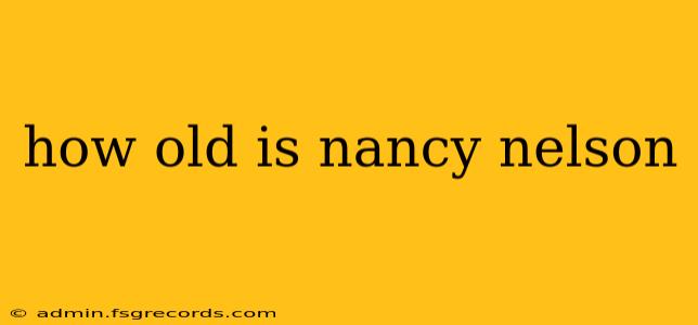 how old is nancy nelson