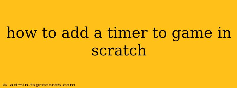 how to add a timer to game in scratch