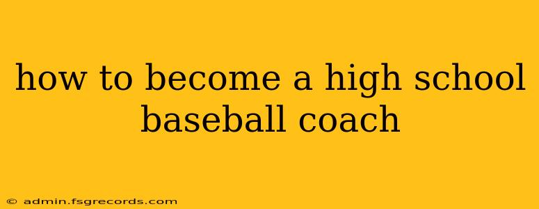 how to become a high school baseball coach