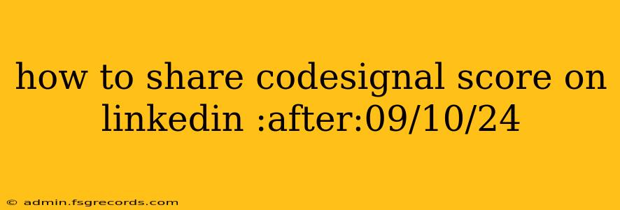 how to share codesignal score on linkedin :after:09/10/24