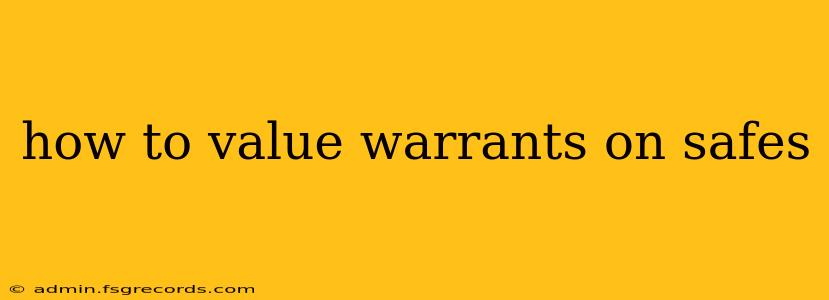 how to value warrants on safes