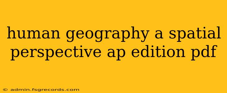 human geography a spatial perspective ap edition pdf