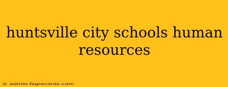 huntsville city schools human resources