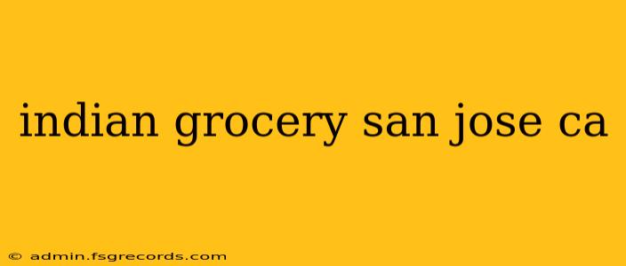 indian grocery san jose ca