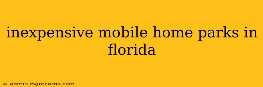 inexpensive mobile home parks in florida