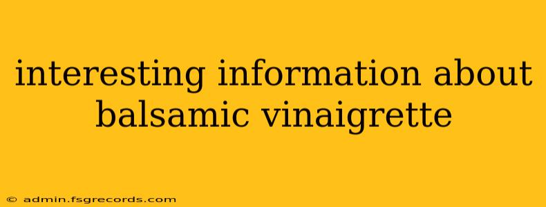 interesting information about balsamic vinaigrette