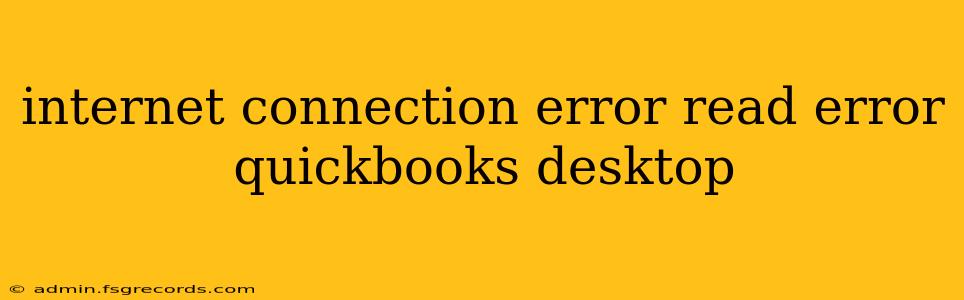 internet connection error read error quickbooks desktop