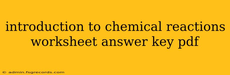 introduction to chemical reactions worksheet answer key pdf