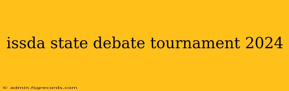 issda state debate tournament 2024