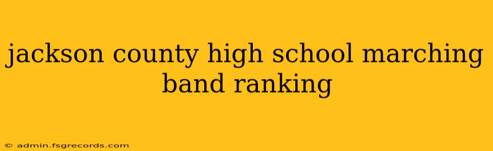 jackson county high school marching band ranking