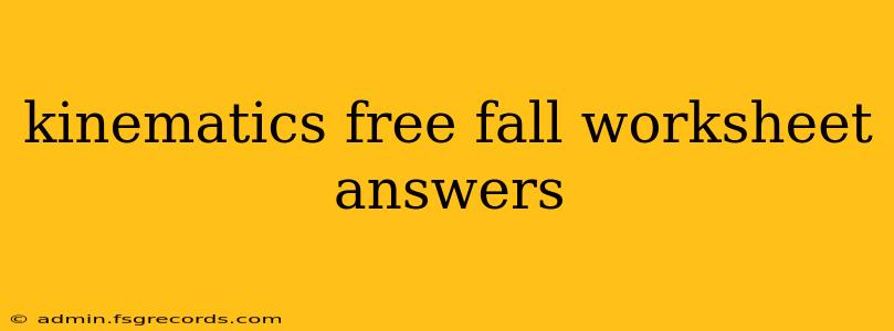 kinematics free fall worksheet answers