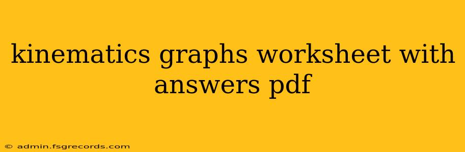 kinematics graphs worksheet with answers pdf