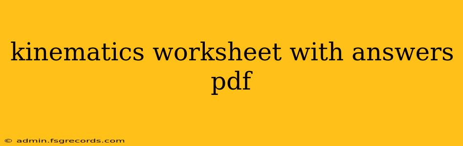 kinematics worksheet with answers pdf