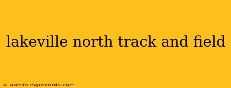 lakeville north track and field